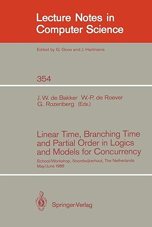 linear time branching time and partial order in logics and models for concurrency school/workshop