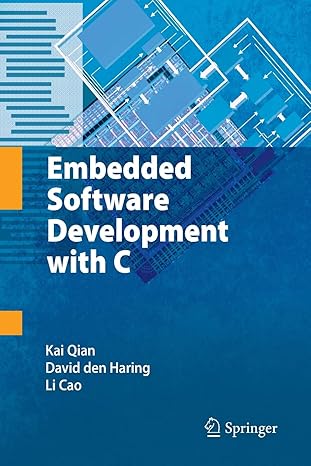 embedded software development with c 2009 edition kai qian ,david den haring ,li cao 1489984992,