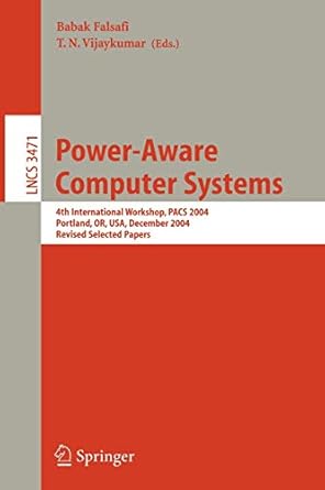 power aware computer systems  international workshop pacs 2004 portland or usa december 5 2004 2005 edition