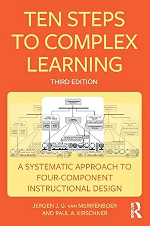 ten steps to complex learning 3rd edition jeroen j. g. van merrienboer, paul a. kirschner 1138080802,