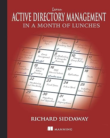 learn active directory management in a month of lunches 1st edition richard siddaway 1617291196,