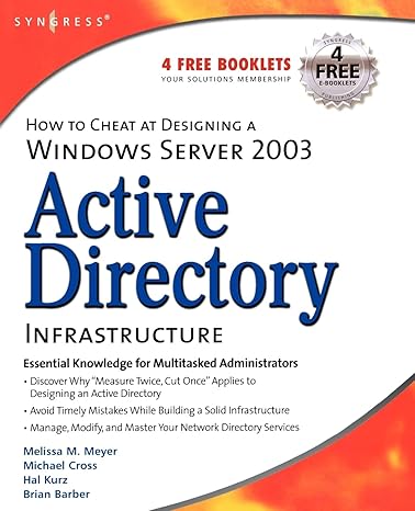 how to cheat at designing a windows server 2003 active directory infrastructure 1st edition melissa m. meyer,