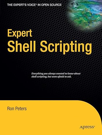 expert shell scripting 1st edition ron peters 143021841x, 978-1430218418