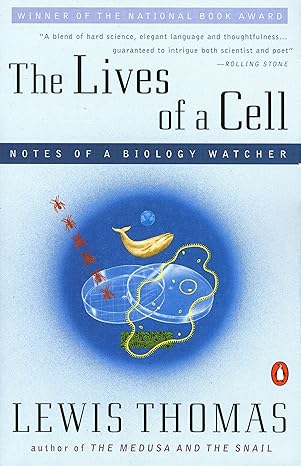 the lives of a cell notes of a biology watcher reissue edition lewis thomas 0140047433, 978-0140047431