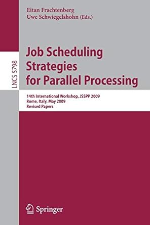 job scheduling strategies for parallel processing 1 international workshop jsspp 2009 rome italy may 29 2009