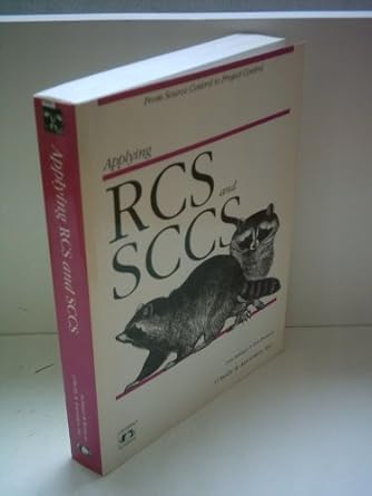 applying rcs and sccs from source control to project control 1st edition don bolinger, tan bronson