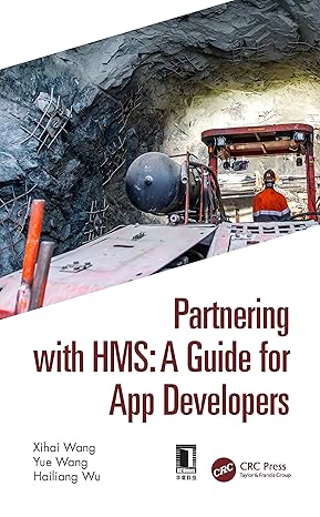 partnering with hms a guide for app developers 1st edition xihai wang, yue wang, hailiang wu 1032073942,