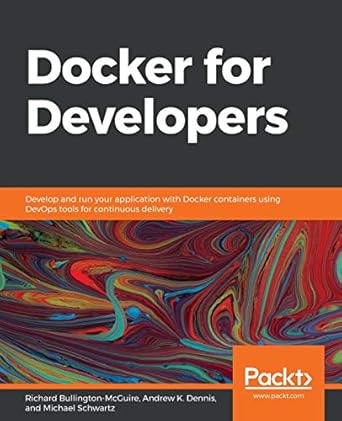 docker for developers develop and run your application with docker containers using devops tools for