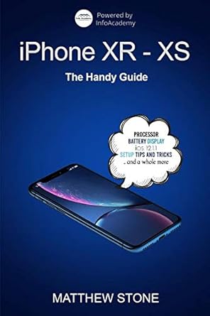 iphone xr xs 2 in 1 the complete handy guide to use your new iphone to its fullest 1st edition matthew stone