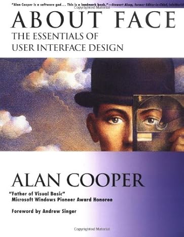 about face the essentials of user interface design 1st edition alan cooper, andrew singer 1568843224,