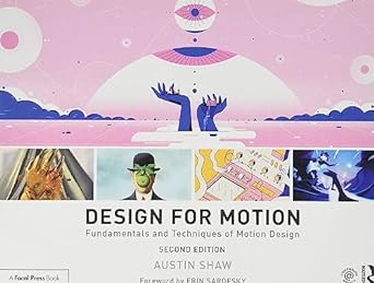 design for motion fundamentals and techniques of motion design 2nd edition austin shaw 1138318655,