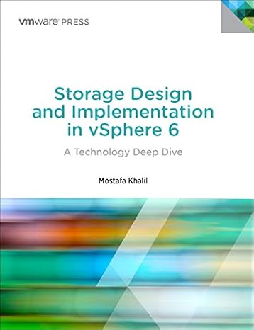 storage design and implementation in vsphere 6 a technology deep dive 2nd edition mostafa khalil 0134268105,