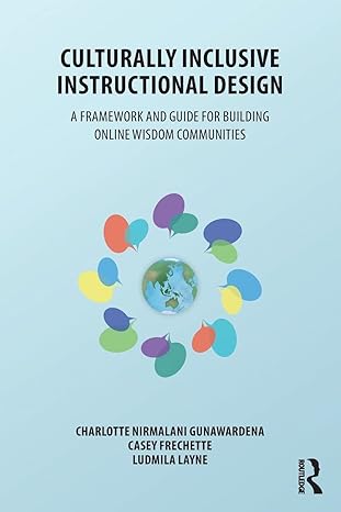 culturally inclusive instructional design a framework and guide to building online wisdom communities 1st