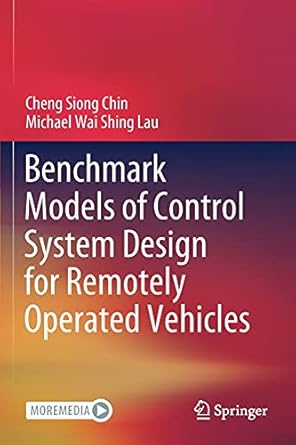 benchmark models of control system design for remotely operated vehicles 1st edition cheng siong chin