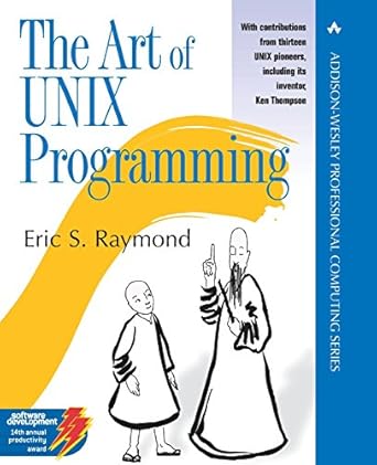 the art of unix programming 1st edition eric raymond 0131429019, 978-0131429017