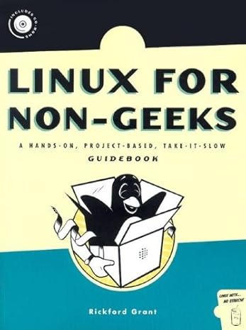 linux for non geeks a hands on project based take it slow guidebook 1st edition rickford grant 1593270348,