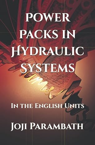 power packs in hydraulic systems in the english units 1st edition joji parambath 979-8653705595