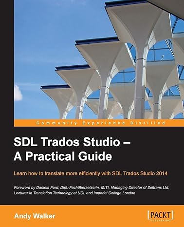 sdl trados studio a practical guide 1st edition andy walker 1849699631, 978-1849699631