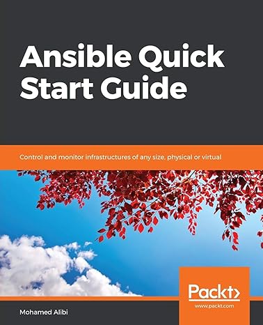 ansible quick start guide control and monitor infrastructures of any size physical or virtual 1st edition