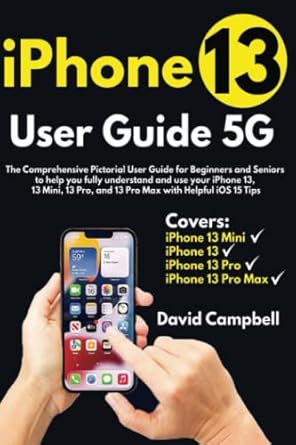 iphone 13 user guide 5g the comprehensive pictorial user guide for beginners and seniors to help you fully