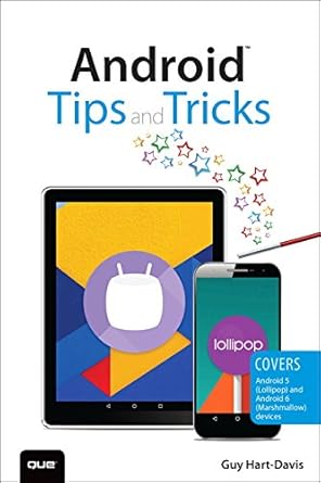 android tips and tricks covers android 5 and android 6 devices 2nd edition guy hart davis 0789755831,