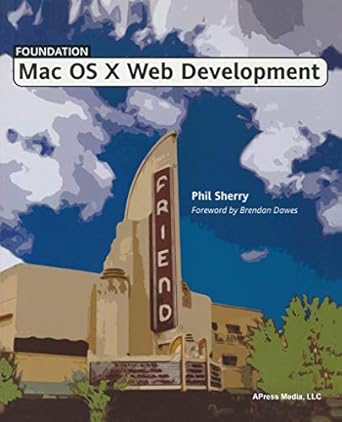 foundation mac os x web development 1st edition phil sherry 1590593367, 978-1590593363