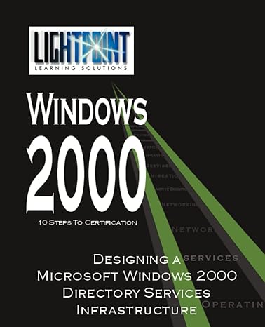 designing a microsoft windows 2000 directory service infrastructure 1st edition lightpoint solutions