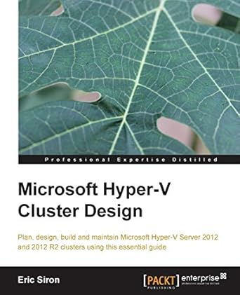 microsoft hyper v cluster design 1st edition eric siron 178217768x, 978-1782177685