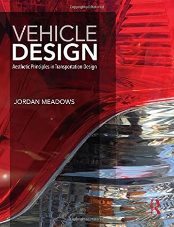 vehicle design aesthetic principles in transportation design 1st edition jordan meadows 1138685607,