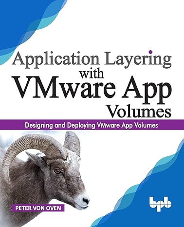 application layering with vmware app volumes designing and deploying vmware app volumes 1st edition peter von