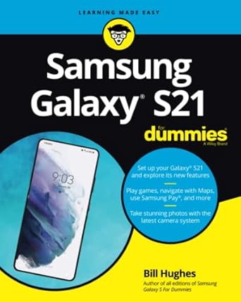 samsung galaxy s21 for dummies 1st edition bill hughes 1119814359, 978-1119814351