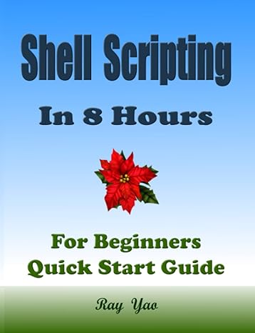 linux shell scripting programming in 8 hours for beginners learn coding fast linux bash scripting and shell