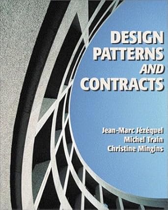 design patterns and contracts 1st edition jean marc jezequel, michel train, christine mingins 0201309599,