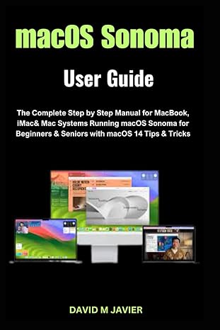 macos sonoma user guide the complete step by step manual for macbook imacand mac systems running macos sonoma