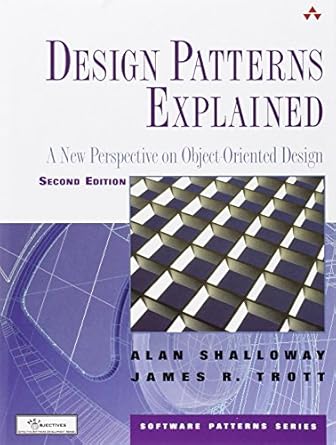 design patterns explained a new perspective on object oriented design 2nd edition alan shalloway, james trott