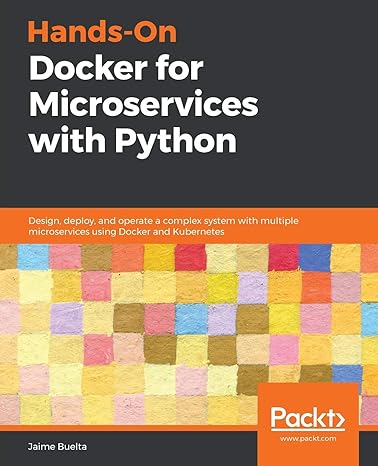 hands on docker for microservices with python design deploy and operate a complex system with multiple