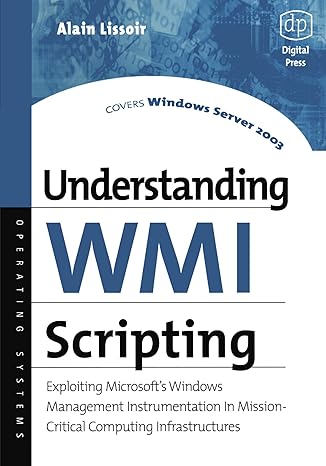 understanding wmi scripting exploiting microsoft s windows management instrumentation in mission critical