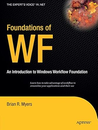 foundations of wf an introduction to windows workflow foundation 1st corrected edition brian myers