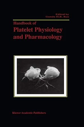 handbook of platelet physiology and pharmacology 1999th edition gundu h r rao 146137295x, 978-1461372950