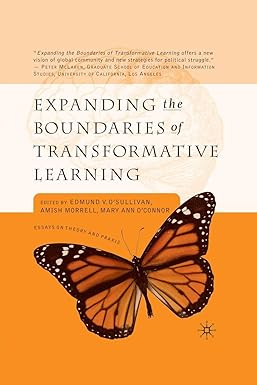 expanding the boundaries of transformative learning essays on theory and praxis 1st edition e o'sullivan ,a