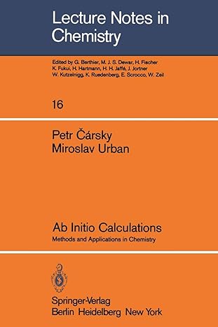 ab initio calculations methods and applications in chemistry 1st edition petr carsky ,miroslav urban