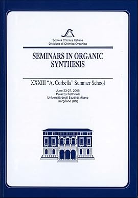 seminars in organic synthesis xxxiv a corbella summer school 1st edition enrico marcantoni ,gabriele renzi