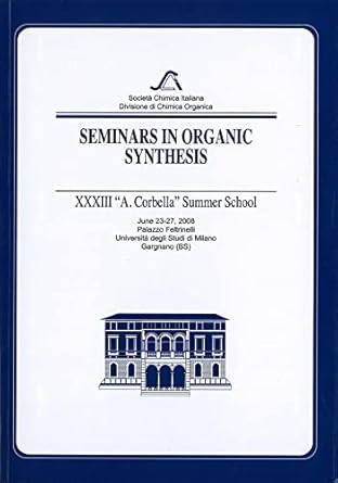 seminars in organic synthesis xxxiii a corbella summer school 1st edition enrico marcantoni ,gabriele renzi