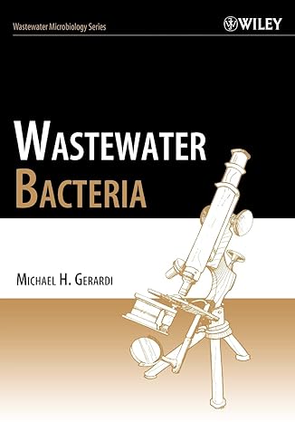 wastewater bacteria 1st edition michael h gerardi 0471206911, 978-0471206910