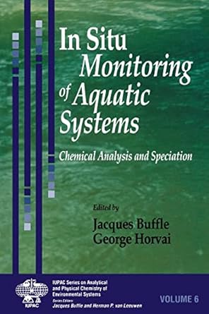 in situ monitoring of aquatic systems chemical analysis and speciation 1st edition jacques buffle ,george