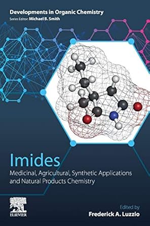 imides medicinal agricultural synthetic applications and natural products chemistry 1st edition frederick a