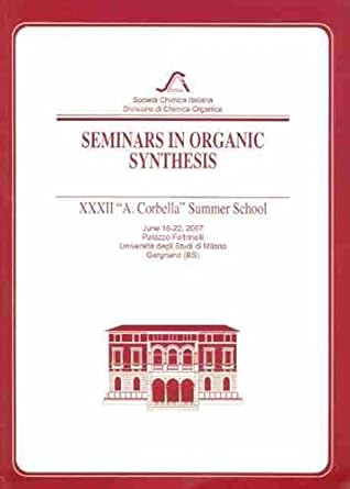 seminars in organic synthesis xxxii a corbella summer school 1st edition enrico marcantoni ,gabriele renzi