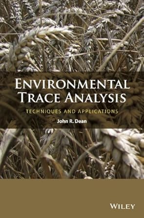 environmental trace analysis techniques and applications 1st edition john r dean 1119962714, 978-1119962717