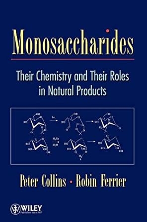 monosaccharides their chemistry and their roles in natural products 1st edition peter c collins ,robert j