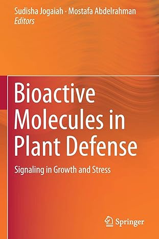 bioactive molecules in plant defense signaling in growth and stress 1st edition sudisha jogaiah ,mostafa